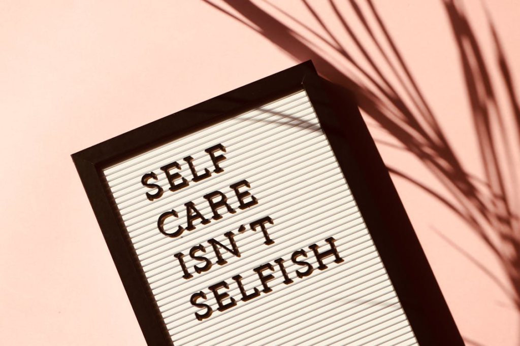 Self Care Isn't Selfishsignage